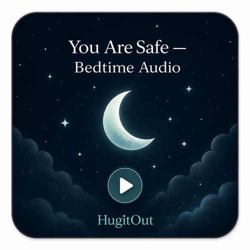 "You Are Safe" Bedtime Audio